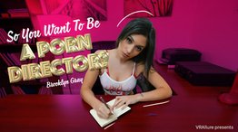 Brooklyn Gray : So You Want To Be A Porn Director?
