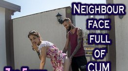 Helping my Neighbour with a Face Full of Cum